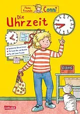 Kartonierter Einband Conni Gelbe Reihe (Beschäftigungsbuch): Die Uhrzeit | Der Klassiker komplett überarbeitet von Hanna Sörensen