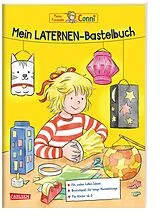 Kartonierter Einband (Kt) Conni Gelbe Reihe (Beschäftigungsbuch): Mein Laternen-Bastelbuch von Hanna Sörensen