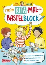 Kartonierter Einband Conni Gelbe Reihe (Beschäftigungsbuch): Mein Kita-Mal- und Bastelblock von Hanna Sörensen