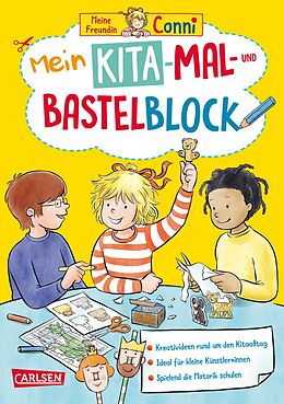 Kartonierter Einband Conni Gelbe Reihe (Beschäftigungsbuch): Mein Kita-Mal- und Bastelblock von Hanna Sörensen