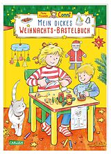Fester Einband Conni Gelbe Reihe (Beschäftigungsbuch): Mein dickes Weihnachts-Bastelbuch von Hanna Sörensen