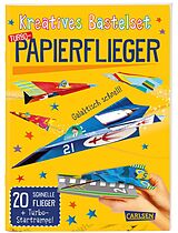 Kartonierter Einband Bastelset für Kinder: Kreatives Bastelset: Turbo-Papierflieger von 