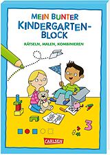 Kartonierter Einband (Kt) Rätseln für Kita-Kinder: Mein bunter Kindergarten-Block: Rätseln, malen, kombinieren von Hanna Sörensen