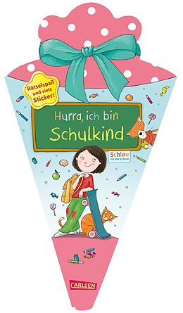 Kartonierter Einband (Kt) Schlau für die Schule: Hurra, ich bin Schulkind (Schultüte rosa/blau) von Christine Mildner