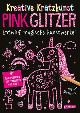 Kartonierter Einband Kratzbilder für Kinder: Kreative Kratzkunst: Pink Glitzer von Anton Poitier