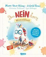 Kartonierter Einband Das NEINhorn Mitmachbuch von Marc-Uwe Kling, Christian Tielmann