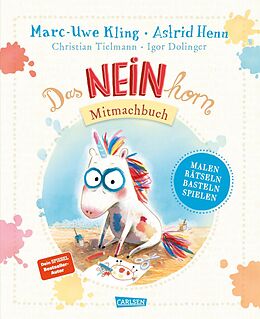 Kartonierter Einband Das NEINhorn Mitmachbuch von Marc-Uwe Kling, Christian Tielmann