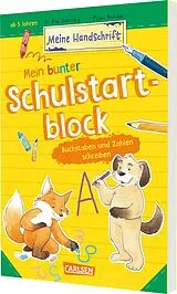 Kartonierter Einband Mein bunter Schulstartblock: Buchstaben und Zahlen schreiben von Eva Odersky