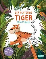 Kartonierter Einband (Kt) Der achtsame Tiger: Mein Malbuch von Max & Niclas