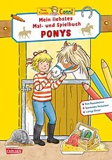 Kartonierter Einband Conni Gelbe Reihe (Beschäftigungsbuch): Mein liebstes Mal- und Spielbuch: Ponys von Hanna Sörensen