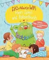 Kartonierter Einband Das kleine WIR: Mein Spiel- und Rätselbuch von Daniela Kunkel