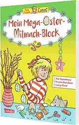 Kartonierter Einband Conni Gelbe Reihe (Beschäftigungsbuch): Mein Mega-Oster-Mitmach-Block von Hanna Sörensen