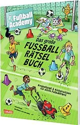 Kartonierter Einband Fußball Academy: Das große Fußball-Rätselbuch von Irene Margil