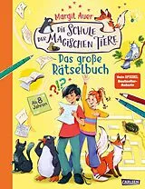 Kartonierter Einband Die Schule der magischen Tiere Beschäftigung: Das große Rätselbuch von Margit Auer