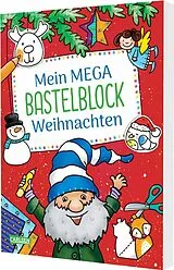 Kartonierter Einband Mein MEGA Bastelblock: MEGA Bastelblock Weihnachten von 