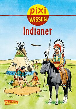 Geheftet Pixi Wissen 44: Indianer von Monika Wittmann
