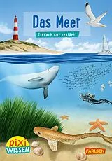 Geheftet Pixi Wissen 11: Das Meer von Brigitte Hoffmann