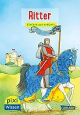 Geheftet Pixi Wissen 13: Ritter von Cordula Thörner