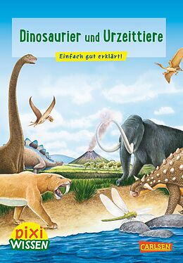 Kartonierter Einband Pixi Wissen 74: Dinosaurier und Urzeittiere von Brigitte Hoffmann