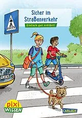 Geheftet Pixi Wissen 80: Sicher im Straßenverkehr von Christine Stahr