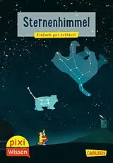 Kartonierter Einband Pixi Wissen 119: Sternenhimmel von Sabine Engel