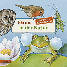 Pappband, unzerreissbar Hör mal (Soundbuch): In der Natur von Anne Möller