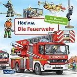 Pappband, unzerreissbar Hör mal (Soundbuch): Die Feuerwehr von Christian Zimmer