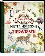 Fester Einband Die Schule der magischen Tiere: Mister Morrisons gesammeltes Tierwissen von Margit Auer, Martin Verg