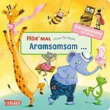 Pappband, unzerreissbar Hör mal (Soundbuch): Verse für Kleine: Aramsamsam von diverse