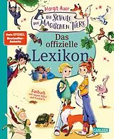 Fester Einband Die Schule der magischen Tiere - Das offizielle Lexikon von Margit Auer