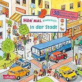 Pappband, unzerreissbar Hör mal (Soundbuch): Wimmelbuch: In der Stadt von Julia Hofmann