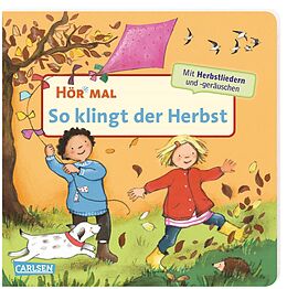 Pappband, unzerreissbar Hör mal (Soundbuch): So klingt der Herbst von Miriam Cordes