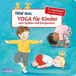 Pappband Hör mal (Soundbuch): Yoga für Kinder zum Spielen und Entspannen von Doris Rübel