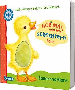  Hör mal, wie ich schnattern kann (Mein erstes Streichel-Soundbuch 1) von Julia Rosenkranz