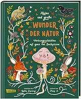 Fester Einband Kleine und große Wunder der Natur von Gabby Dawnay