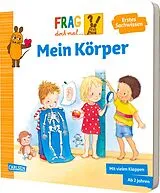 Pappband, unzerreissbar (PpU) Frag doch mal ... die Maus: Mein Körper von Petra Klose