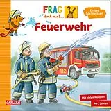 Pappband Frag doch mal ... die Maus: Feuerwehr von Petra Klose