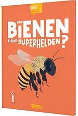 Fester Einband Sind Bienen kleine Superhelden? (Gute Frage!) von Eliza Jeffrey