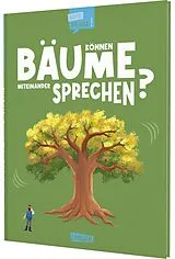 Fester Einband Können Bäume miteinander sprechen? (Gute Frage!) von Olivia Watson