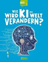 Fester Einband Wie wird KI die Welt verändern? (Gute Frage! 6) von Olivia Watson
