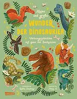 Fester Einband Kleine und große Wunder der Dinosaurier von Gabby Dawnay