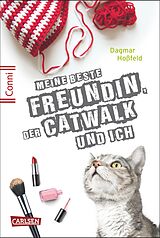 Kartonierter Einband Conni 15 3: Meine beste Freundin, der Catwalk und ich von Dagmar Hoßfeld