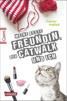Kartonierter Einband Conni 15 3: Meine beste Freundin, der Catwalk und ich von Dagmar Hoßfeld