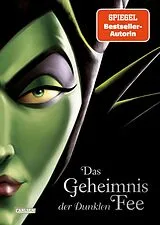 Fester Einband Disney Villains 4: Das Geheimnis der Dunklen Fee von Serena Valentino, Walt Disney