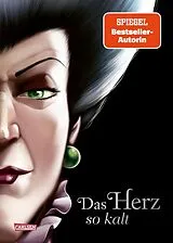Fester Einband Disney Villains 8: Das Herz so kalt (Cinderella) von Serena Valentino, Walt Disney