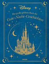 Fester Einband Disney: Das große goldene Buch der Gute-Nacht-Geschichten von Walt Disney