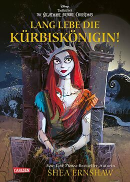 Fester Einband Disney: Lang lebe die Kürbiskönigin! (nach Tim Burton's the Nightmare before Christmas) von Shea Ernshaw, Walt Disney