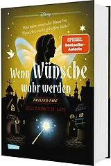 Fester Einband Disney. Twisted Tales: Wenn Wünsche wahr werden von Walt Disney, Elizabeth Lim
