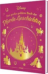Fester Einband Disney: Das große goldene Buch der Pferde-Geschichten von Walt Disney