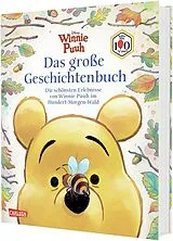 Fester Einband Winnie Puuh Das große Geschichtenbuch (100 Jahre Winnie Puuh) von Walt Disney